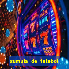 sumula de futebol de campo cbf